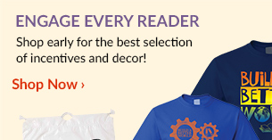 Engage Every Reader. Shop early for the best selection of incentives and decor! Shop Now.