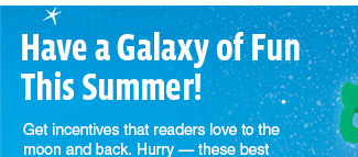 Have a Galaxy of Fun This Summer!