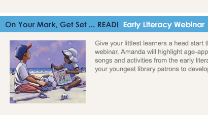 On Your Mark, Get Set ... READ! Early Literacy Webinar